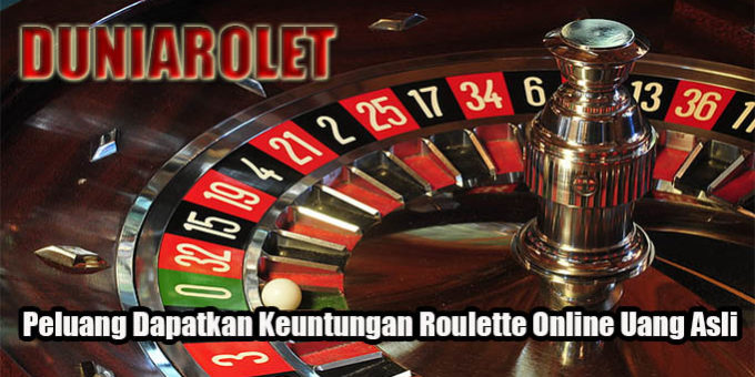 Peluang Dapatkan Keuntungan Roulette Online Uang Asli